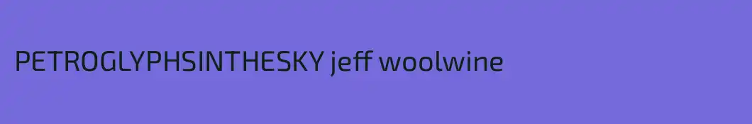 PETROGLYPHSINTHESKY jeff woolwine